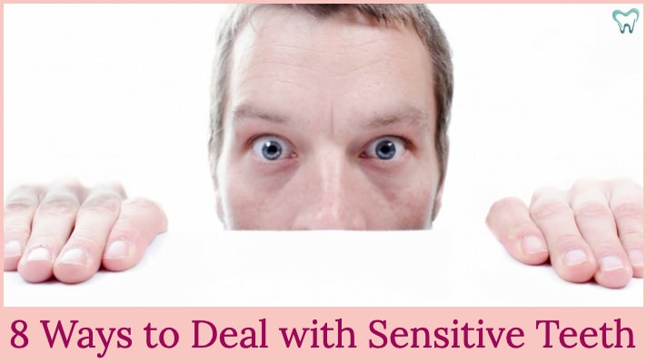 8 Ways to Deal with Sensitive Teeth