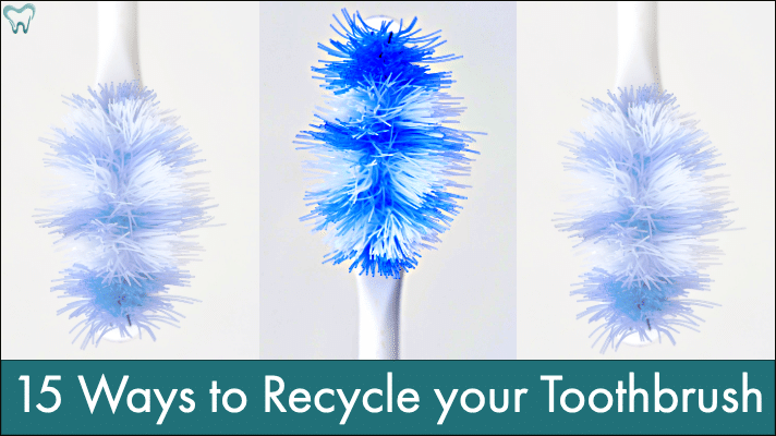 15 Ways to Recycle your Toothbrush